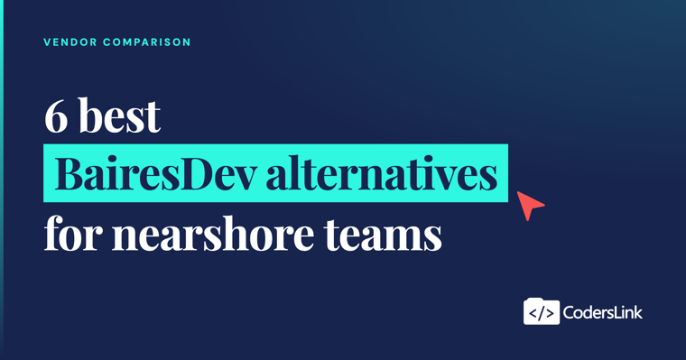 6 BairesDev alternatives for nearshore teams blog cover image