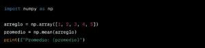 A code snippet in Python importing the numpy library as np. It creates an array 'arreglo' with elements [1, 2, 3, 4, 5], calculates the mean of the array ('promedio'), and prints the result using an f-string: "Promedio: {promedio}". Although PHP differs in syntax and usage, both languages excel in different scenarios. CodersLink 2024.