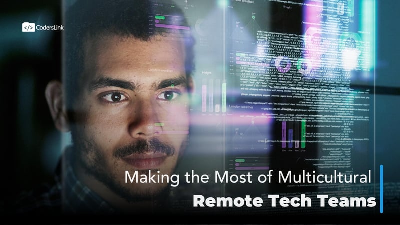 Making the Most of Multicultural Remote Tech Teams: A Guide for Effective Remote Team Management