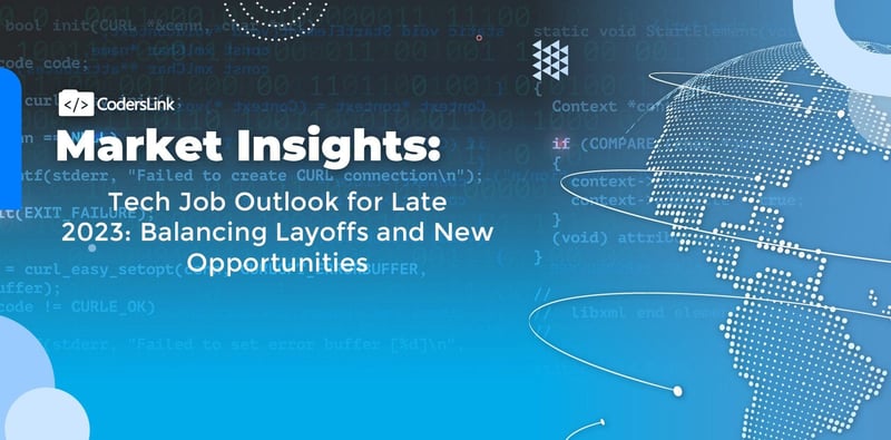Tech Job Outlook for Late 2023: Balancing Layoffs and New Opportunities