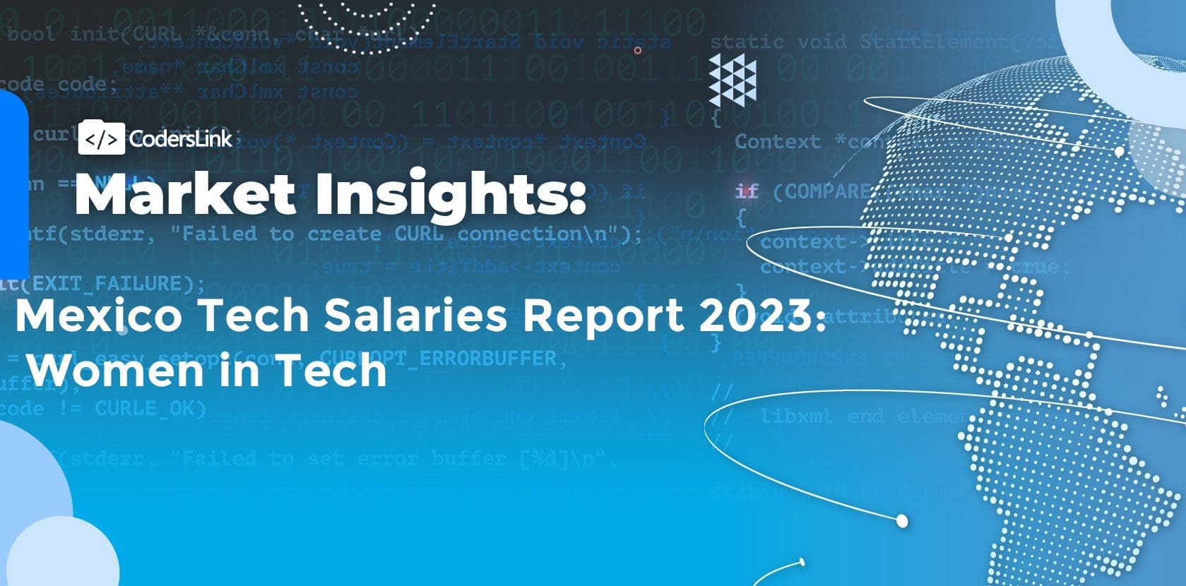 Image showing a promotional graphic from CodersLink titled "Market Insights: Mexico Tech Salaries Report 2023: Women in Tech." The background has blue tones with abstract tech elements, including circuit diagrams and a partial globe representation, highlighting tech industry salaries. CodersLink 2024.