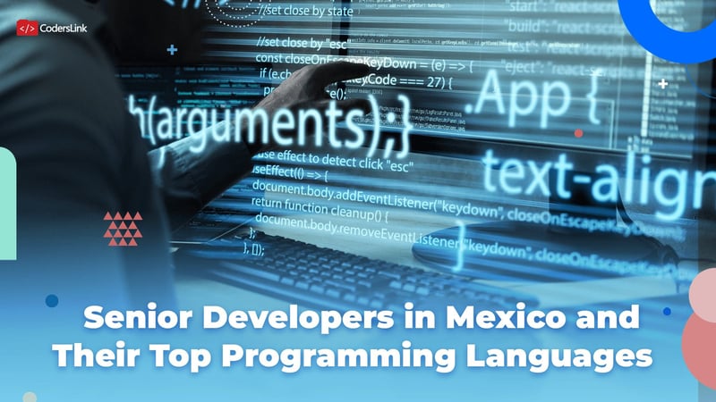 Mexico Salary Ranges for Senior Developers and Their Top Programming Languages
