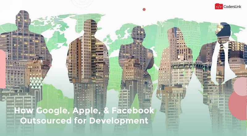 Learning from the Giants: How Google, Apple, & Facebook Outsourced for Development