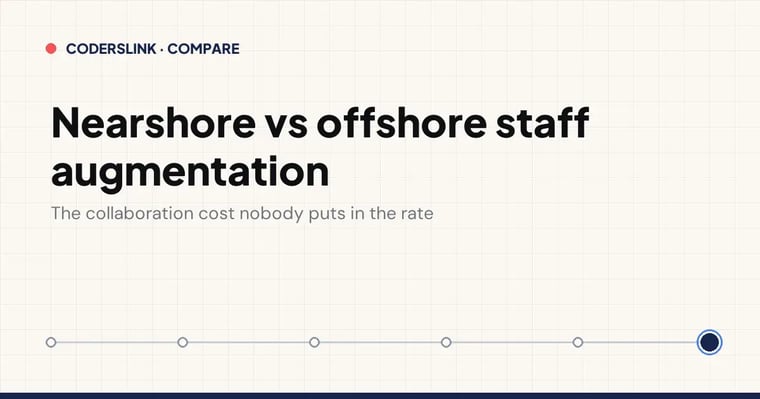 Cover card: nearshore vs offshore staff augmentation, the collaboration cost nobody puts in the rate, comparing time-zone overlap, travel and attrition