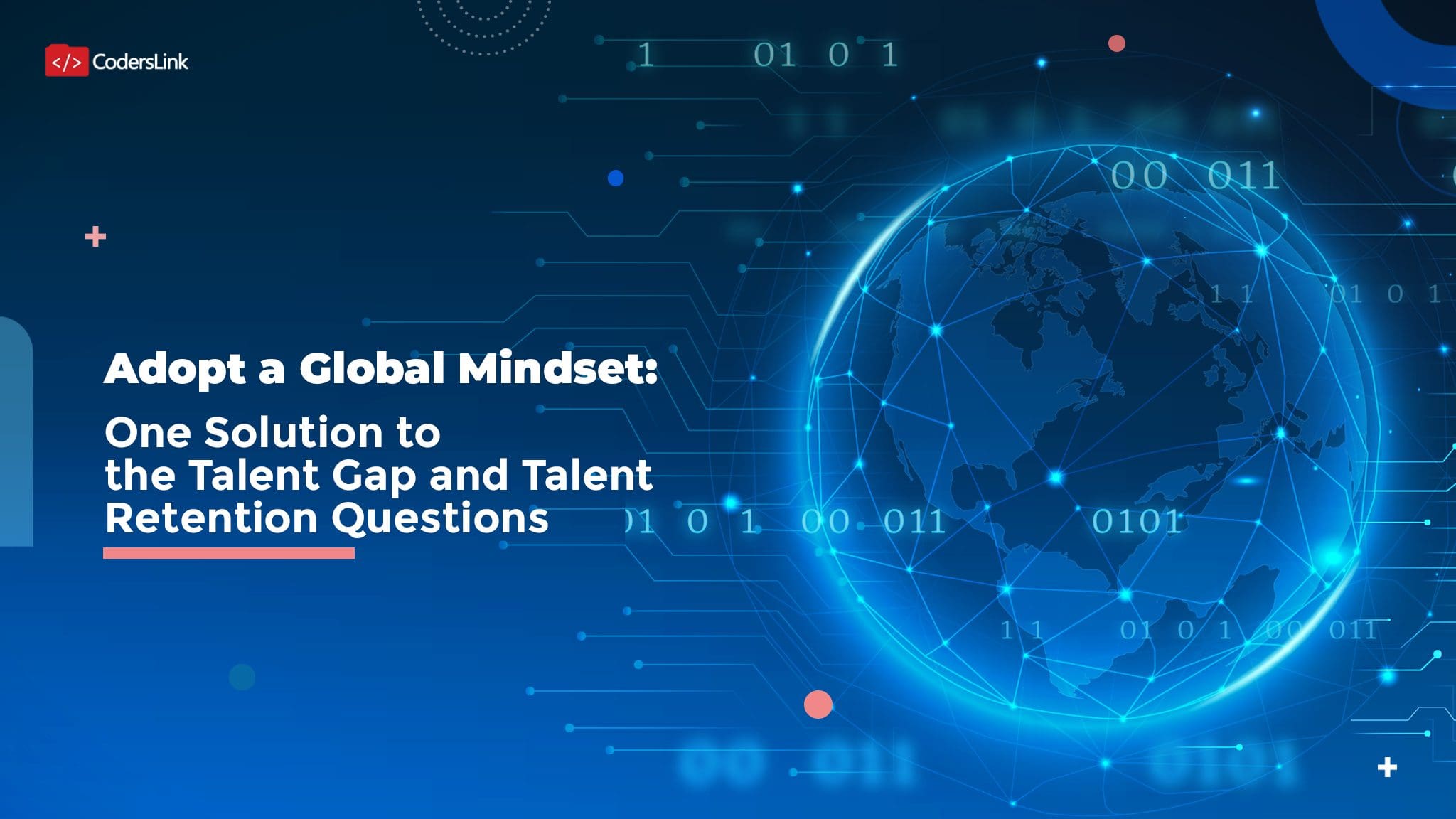 How a Global Mindset Can Solve Talent Gap and Talent Retention Challenges