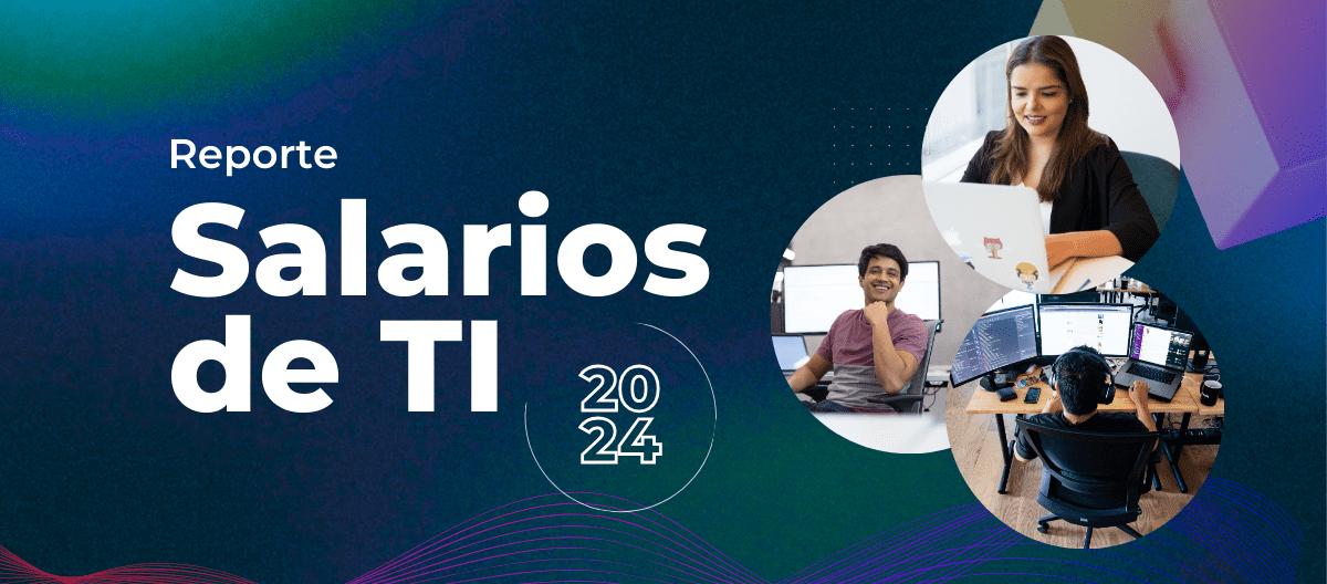 Conoce los salarios actualizados para toda la industria de TI en este año: Descarga el Reporte de Salarios 2024 de CodersLink