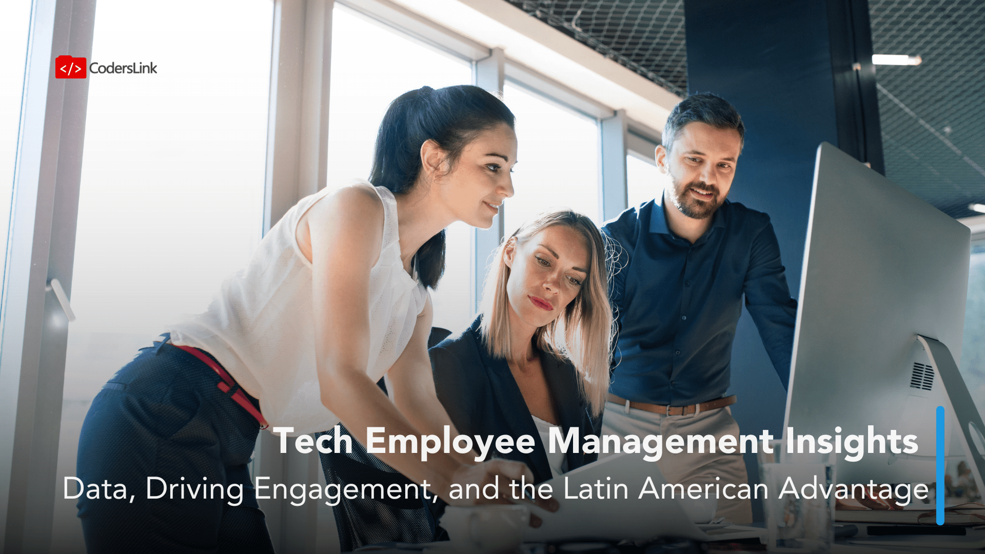 Tech Employee Management Insights: Data, Driving Engagement, and the Latin American Advantage