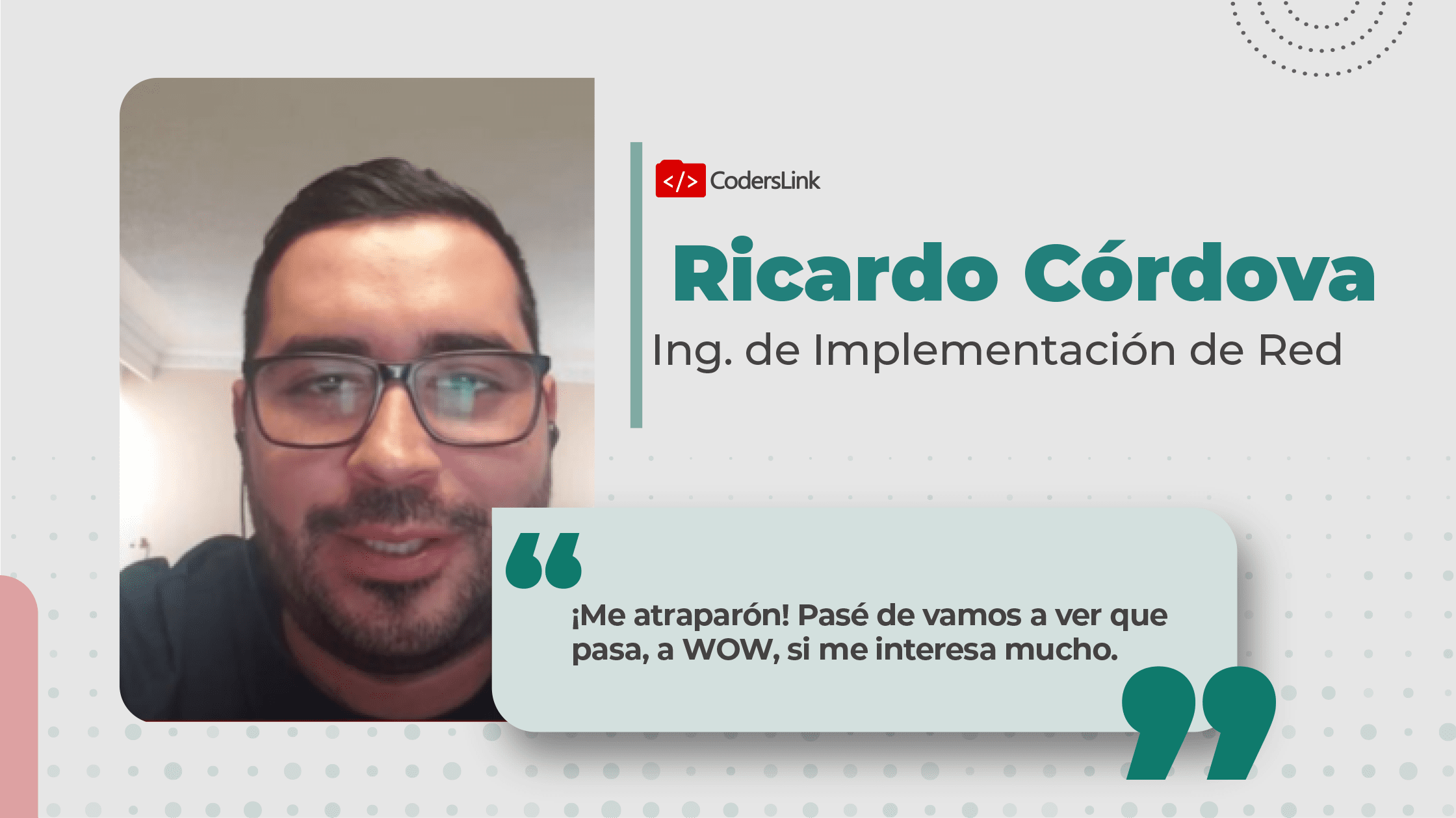 “CodersLink me llevó de la mano hasta encontrar mi trabajo remoto ideal”, Ricardo Córdova, de StackPath