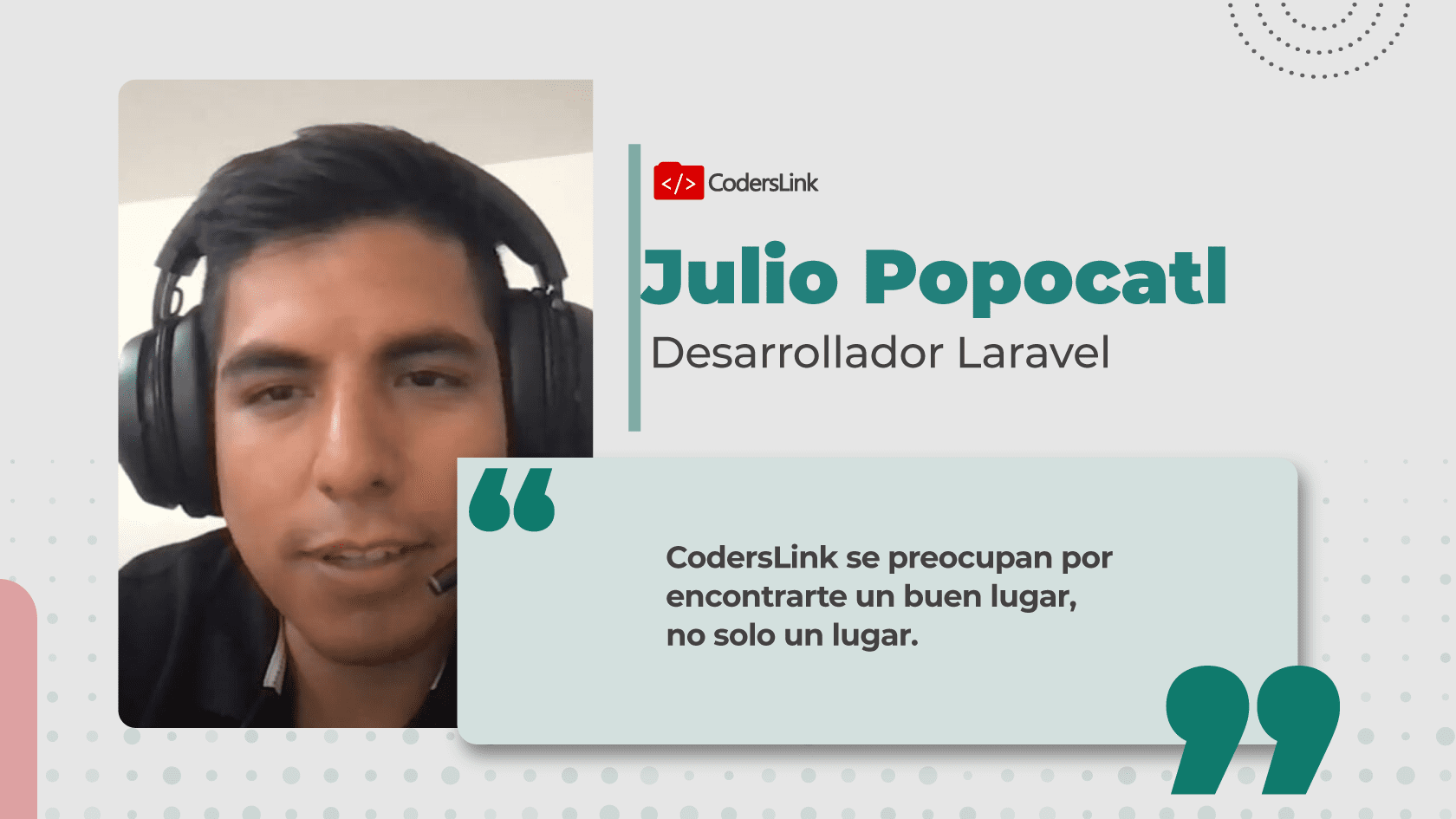 CodersLink se preocupa por encontrarte un buen trabajo personalizado para tí, no solo un trabajo