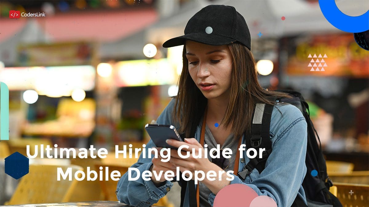 A Complete Hiring Guide for Mobile Developers